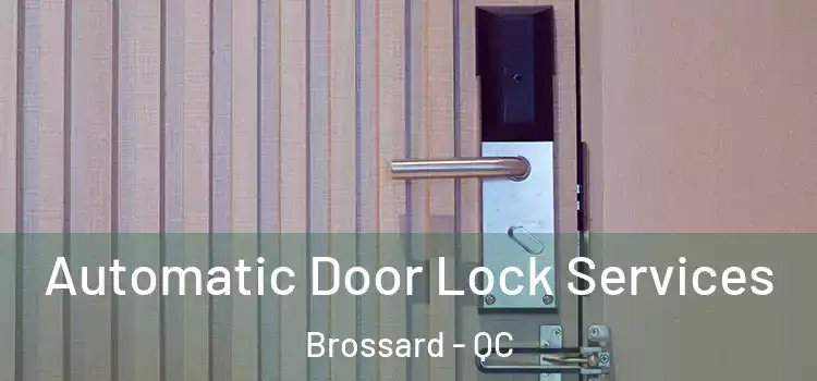 Automatic Door Lock Services Brossard - QC