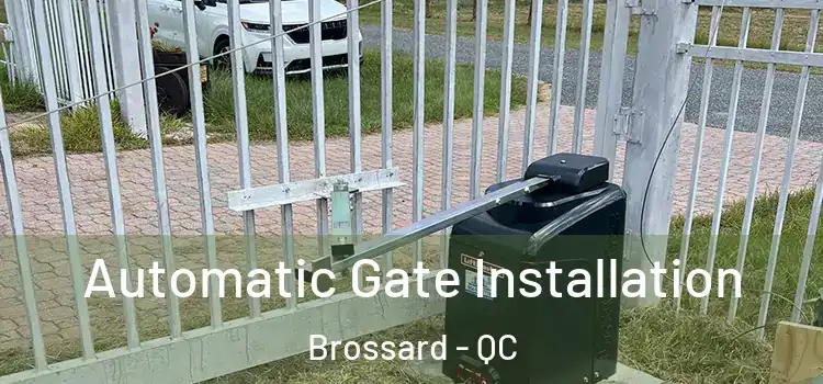  Automatic Gate Installation Brossard - QC