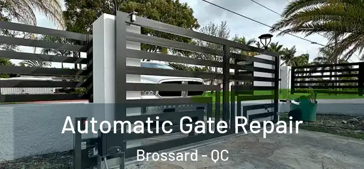 Automatic Gate Repair Brossard - QC