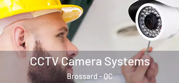 CCTV Camera Systems Brossard - QC