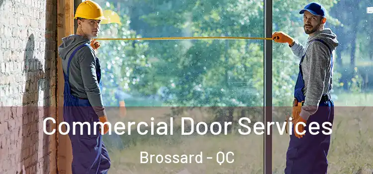 Commercial Door Services Brossard - QC