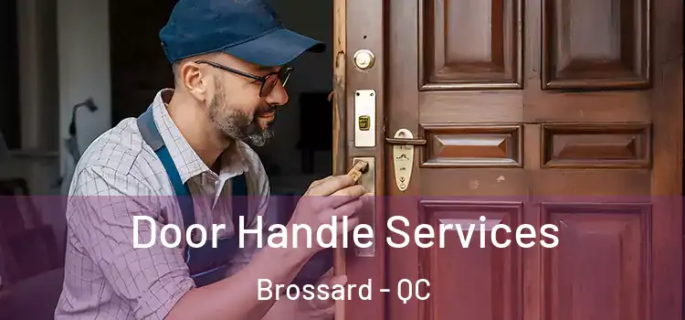  Door Handle Services Brossard - QC