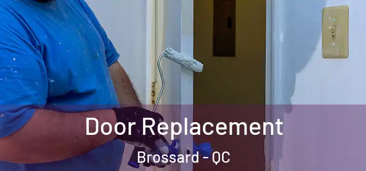 Door Replacement Brossard - QC