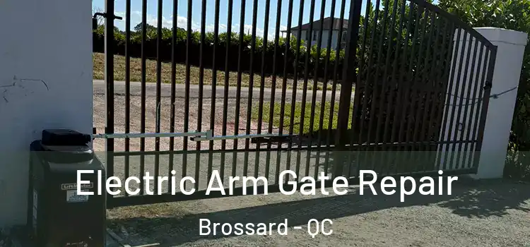 Electric Arm Gate Repair Brossard - QC