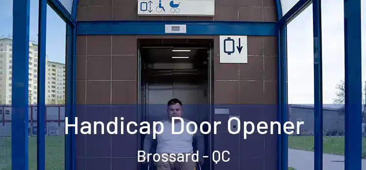Handicap Door Opener Brossard - QC