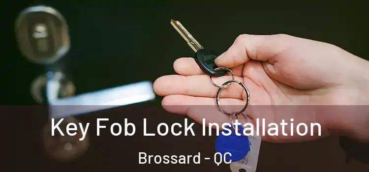 Key Fob Lock Installation Brossard - QC