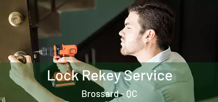 Lock Rekey Service Brossard - QC