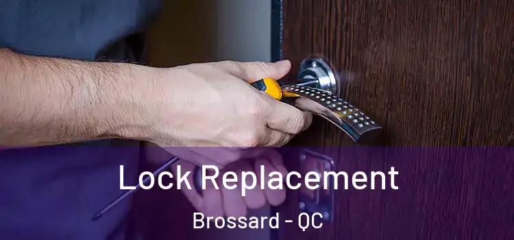 Lock Replacement Brossard - QC
