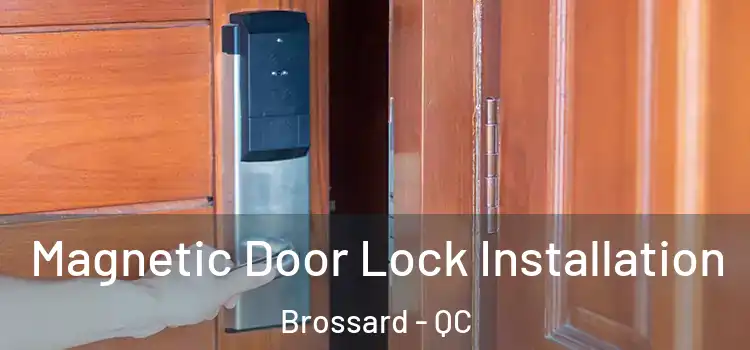  Magnetic Door Lock Installation Brossard - QC