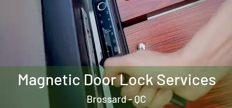 Magnetic Door Lock Services Brossard - QC