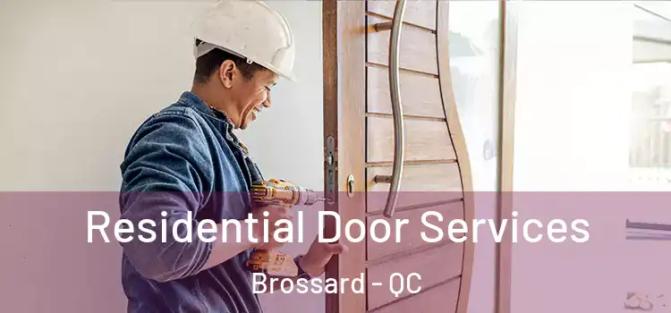 Residential Door Services Brossard - QC