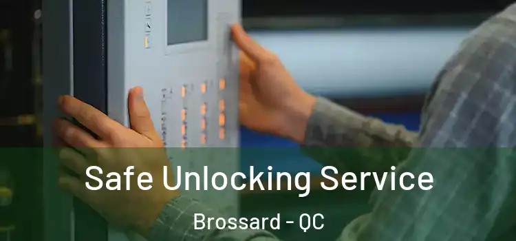 Safe Unlocking Service Brossard - QC