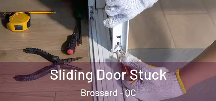 Sliding Door Stuck Brossard - QC