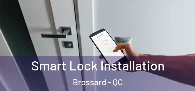  Smart Lock Installation Brossard - QC
