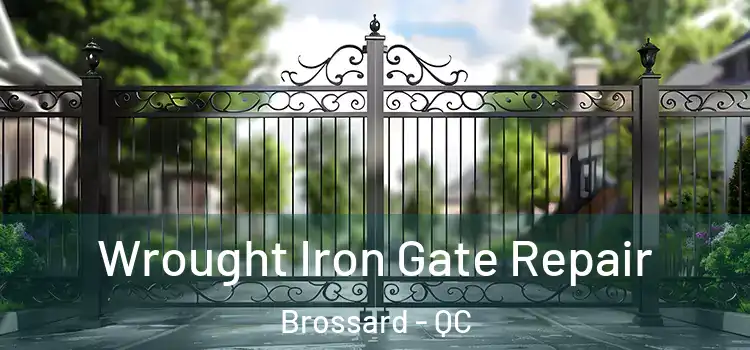 Wrought Iron Gate Repair Brossard - QC